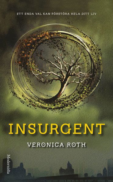 Divergent: Insurgent - Veronica Roth - Kirjat - Modernista - 9789174993813 - tiistai 3. kesäkuuta 2014