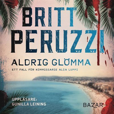 Cover for Britt Peruzzi · Alda Luppi: Aldrig glömma (Audiobook (MP3)) (2020)