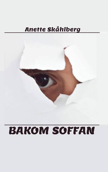 Cover for Anette Skåhlberg · Bakom soffan (Hardcover Book) (2021)