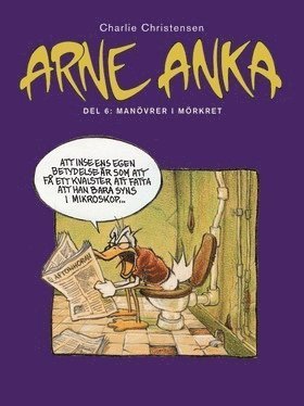 Cover for Charlie Christensen · Arne Anka: Arne Anka. Manövrer i mörkret (Book) (2007)
