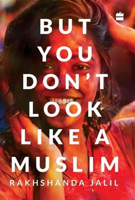 Cover for Rakhshanda Jalil · But You Don't Look Like a Muslim (Gebundenes Buch) (2019)