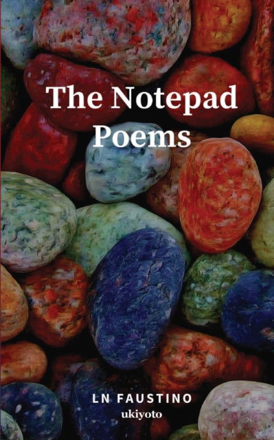 Cover for Ln Faustino · The Notepad Poems (Paperback Book) (2022)