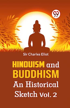 Cover for Charles Eliot · Hinduism and Buddhism an Historical Sketch (Paperback Bog) (2023)