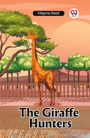 Cover for Mayne Reid · The Giraffe Hunters (Edition2023) (Taschenbuch) (2023)