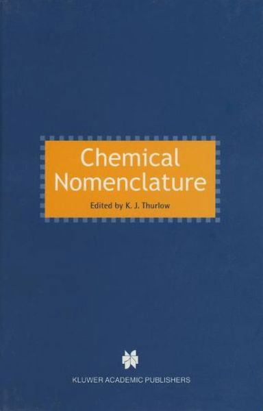 Cover for K J Thurlow · Chemical Nomenclature (Pocketbok) [Softcover reprint of the original 1st ed. 1998 edition] (2012)