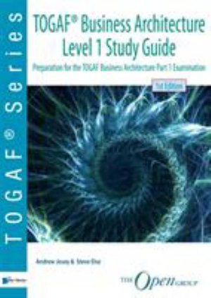 Cover for Andrew Jones, The Open Group , Steve Else, EA Principals · TOGAF (R) Business Architecture Level 1 Study Guide (Paperback Book) (2019)