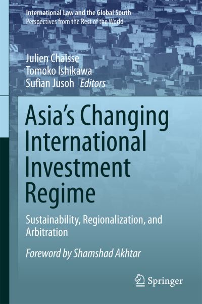 Cover for Asia s Changing International Investment Regime (Bok) [1st ed. 2017 edition] (2017)
