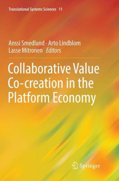 Cover for Collaborative Value Co-creation in the Platform Economy - Translational Systems Sciences (Paperback Book) [Softcover reprint of the original 1st ed. 2018 edition] (2018)