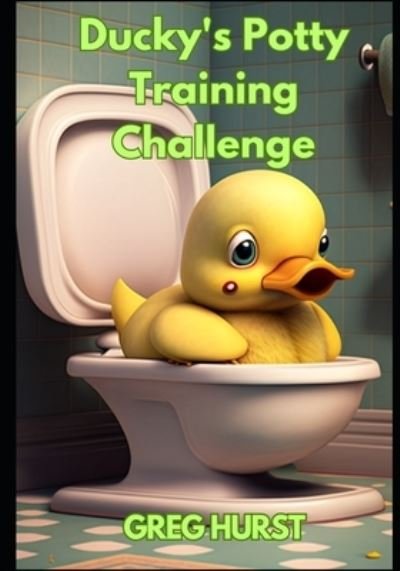 Cover for Greg Hurst · Ducky's potty training challenge (Paperback Book) (2023)