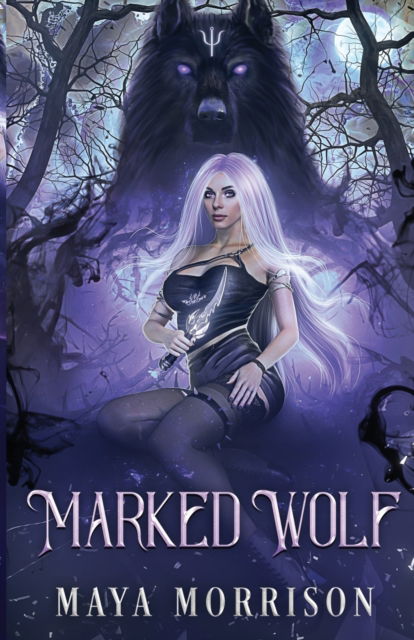 Cover for Maya Morrison · Marked Wolf: A Rejected mate Shifter Romance - She Wolf (Paperback Book) (2022)