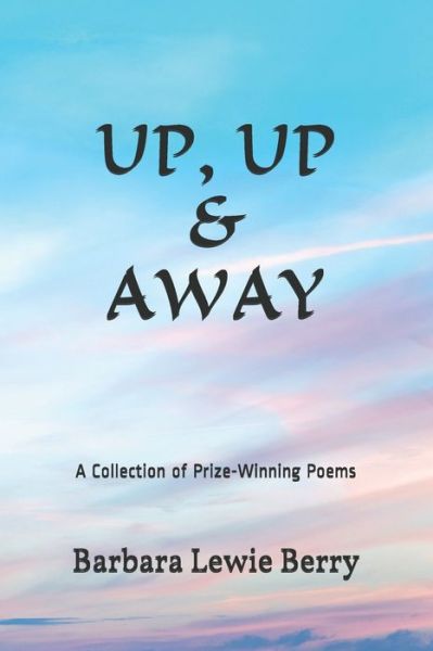 Cover for Barbara Lewie Berry · Up, Up &amp; Away (Paperback Book) (2021)