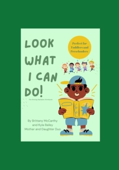 Cover for Kyla Bailey · Look What I Can Do!: The Writing Alphabet Edition (Paperback Book) (2021)