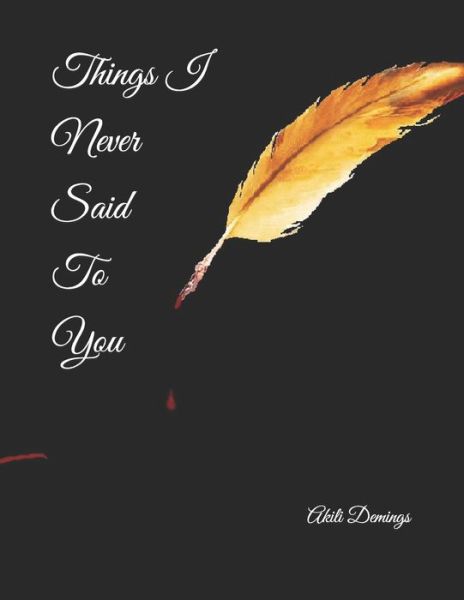 Cover for Akili Demings · Things I Never Said To You (Paperback Book) (2022)