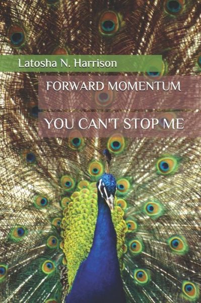 Cover for Latosha N Harrison · Forward Momentum (Paperback Book) (2020)