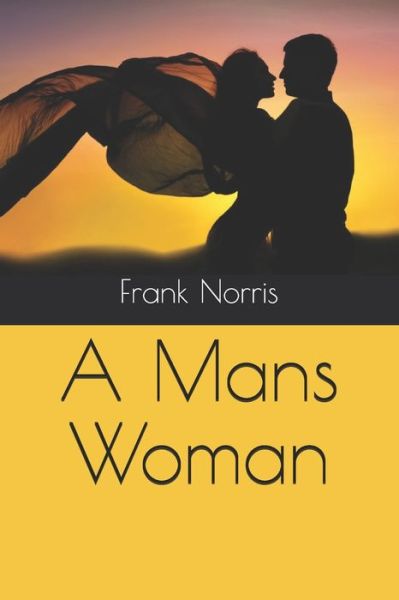 Cover for Frank Norris · A Mans Woman (Paperback Book) (2020)