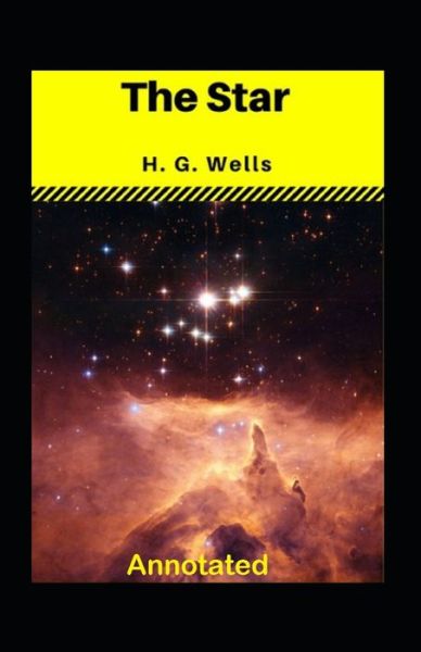 Cover for Herbert George Wells · The Star Annotated (Paperback Book) (2021)