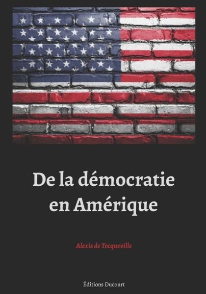Cover for Alexis De Tocqueville · De la democratie en Amerique (Pocketbok) (2021)