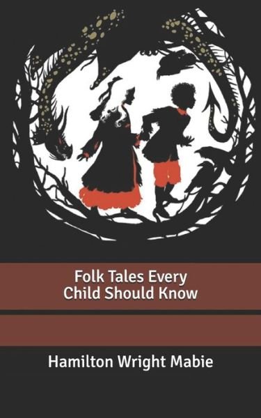 Cover for Hamilton Wright Mabie · Folk Tales Every Child Should Know (Paperback Book) (2020)