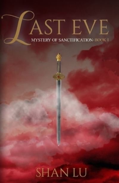 Cover for Kratos Publishers · Last Eve: Mystery of Sanctification: Book I (Paperback Bog) (2020)