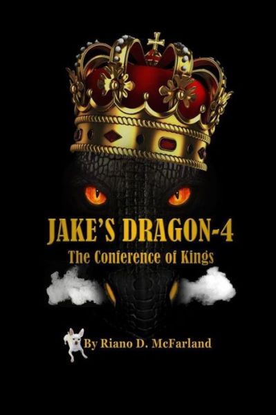 Cover for Riano D McFarland · Jake's Dragon 4: The Conference of Kings (Paperback Book) (2020)