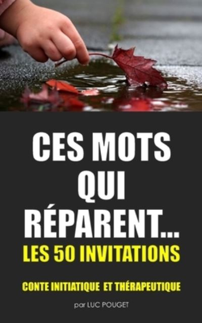 Cover for Luc Pouget · Ces Mots Qui Reparent (Paperback Book) (2020)