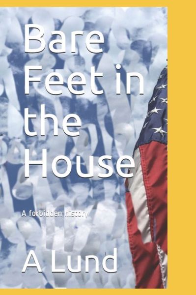 Cover for A Lund · Bare Feet in the House (Paperback Book) (2020)