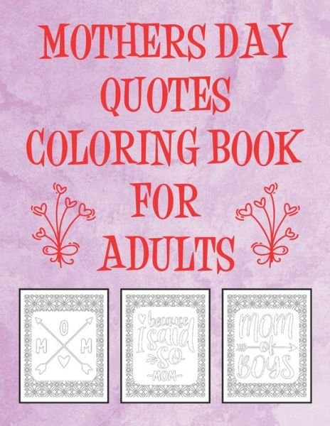 Cover for Rhart McB Press · Mothers Day Quotes Coloring Book For Adults (Paperback Book) (2021)