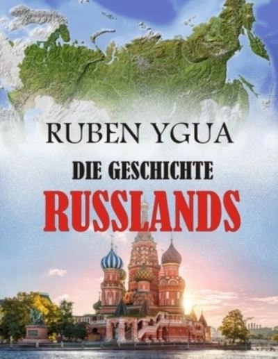 Cover for Ruben Ygua · Die Geschichte Russlands (Paperback Bog) (2021)