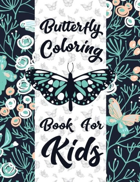 Cover for Nzign Color Store · Butterfly Coloring Book for Kids: Real Cute Butterfly Coloring Pages For Toddlers &amp; Ages 4-10 Kids. Great Birthday Gift For Boys And Girls (Paperback Bog) (2021)