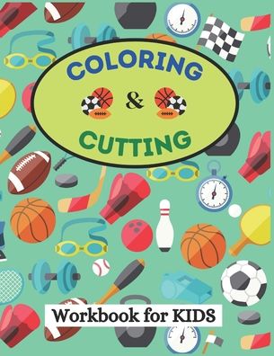 Cover for Monvocabulaireencouleu English Editions · Coloring and Cutting Workbook for Kids: Activity Book for Kids, Colouring Book for Boys &amp; Girls, Cutting practice And Coloring Pages, Sports Theme (Paperback Book) (2021)