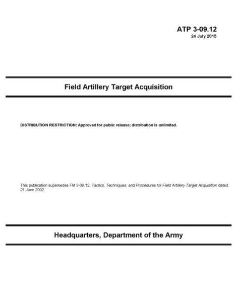 Cover for U S Army · ATP 3-09.12 Field Artillery Target Acquisition (Paperback Book) (2021)
