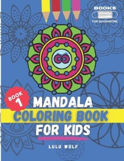 Mandala coloring book for kids - Lulu Wolf - Livros - Independently Published - 9798730166813 - 29 de março de 2021
