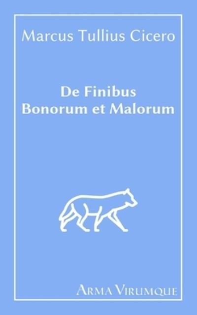 Cover for Marcus Tullius Cicero · De Finibus Bonorum et Malorum - Cicero (Paperback Book) (2021)