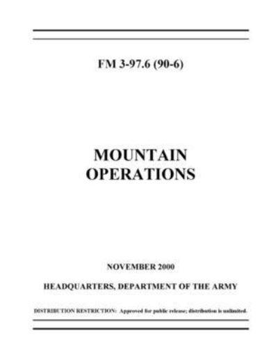 FM 3-97.6 Mountain Operations - U S Army - Böcker - Independently Published - 9798735806813 - 10 april 2021
