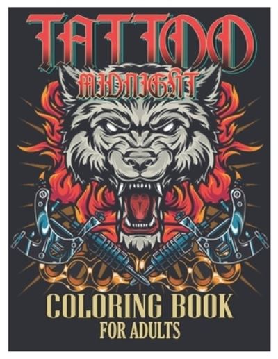 Cover for Tattoo Coloring Designs · Tattoo Midnight Coloring Book for Adults (Paperback Book) (2021)