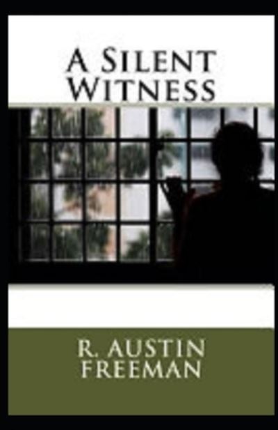 Cover for R Austin Freeman · A Silent Witness Illustrated (Taschenbuch) (2021)