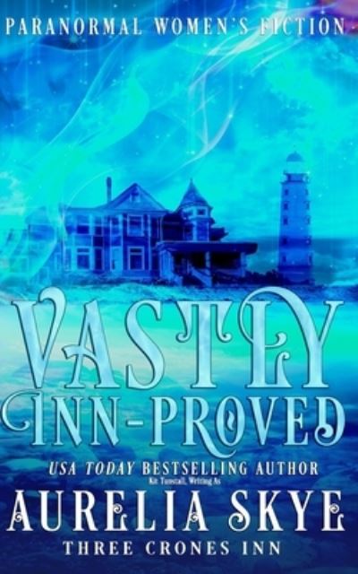 Cover for Kit Tunstall · Vastly Inn-proved: Paranormal Women's Fiction - Three Crones Inn (Paperback Book) (2022)