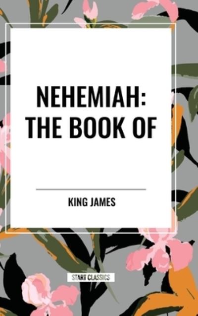 Cover for King James · Nehemiah: The Book of (Hardcover Book) (2024)