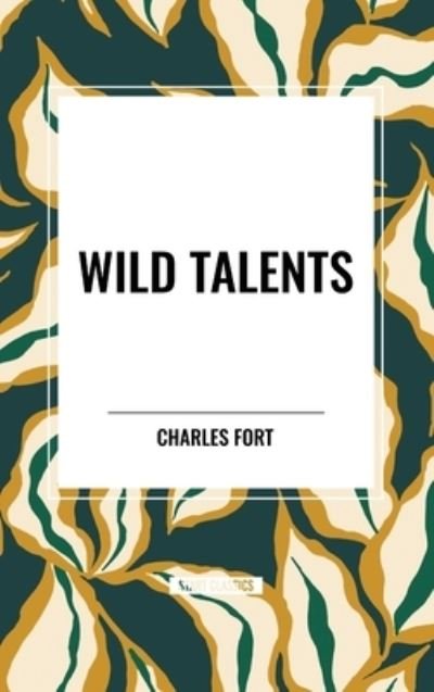Cover for Charles Fort · Wild Talents (Innbunden bok) (2024)