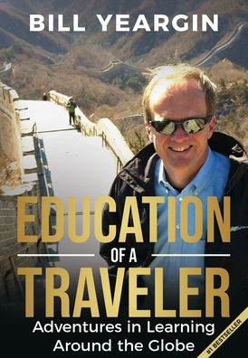 Cover for Bill Yeargin · Education of a Traveler (Inbunden Bok) [2nd edition] (2021)