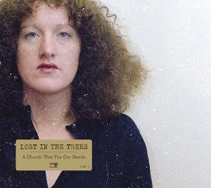 Cover for Lost in the Trees · Church That Fits Our Needs (LP) (2012)