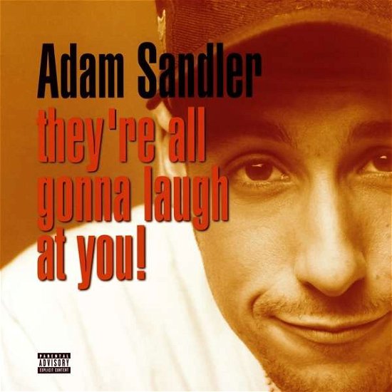 They’re All Gonna Laugh at You - Adam Sandler - Muziek - COMEDY - 0093624908814 - 21 april 2018