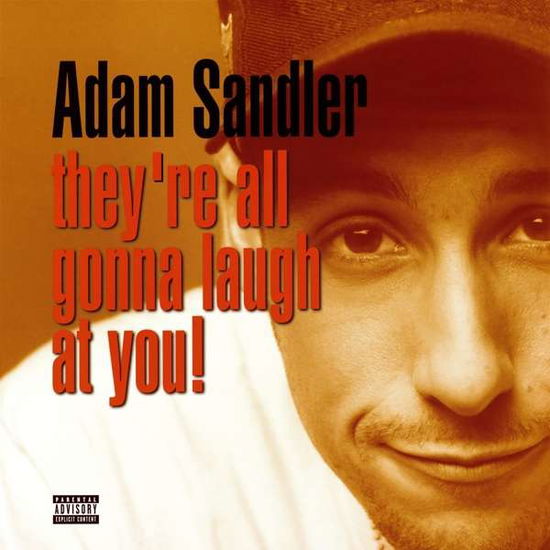 They’re All Gonna Laugh at You - Adam Sandler - Musikk - COMEDY - 0093624908814 - 21. april 2018