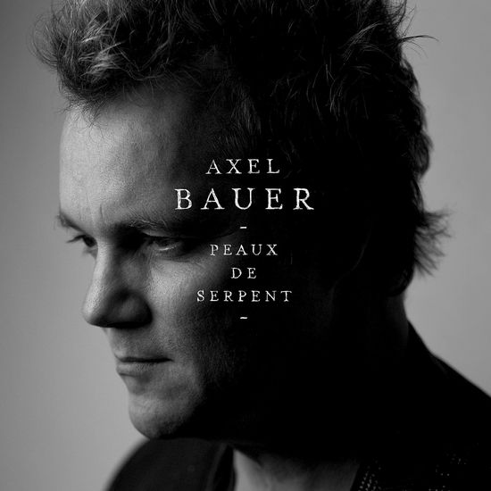 Cover for Axel Bauer - Peaux De Serpent (CD) (2022)