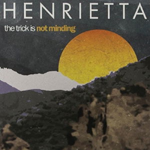 Cover for Henrietta · Trick Is Not Minding (LP) [180 gram edition] (2014)