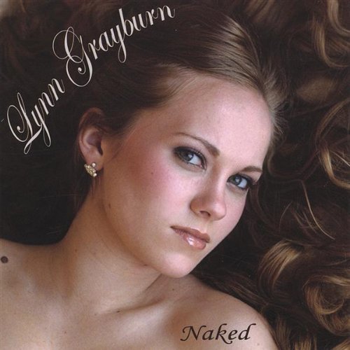 Naked - Lynn Grayburn - Musikk - CDB - 0634479150814 - 9. august 2005