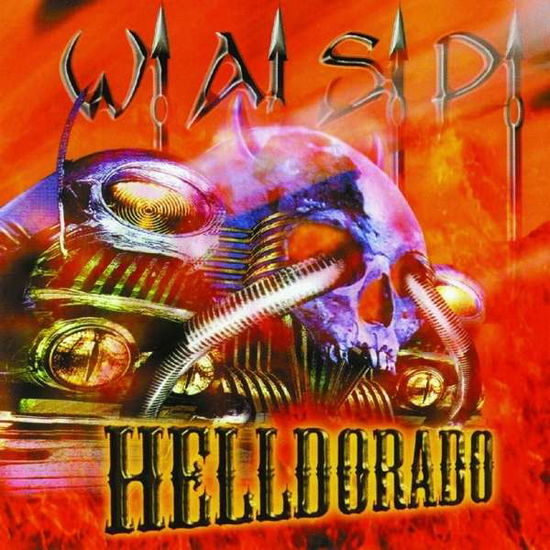 Helldorado - W.a.s.p. - Musik - MADFISH - 0636551881814 - 12. Januar 2015