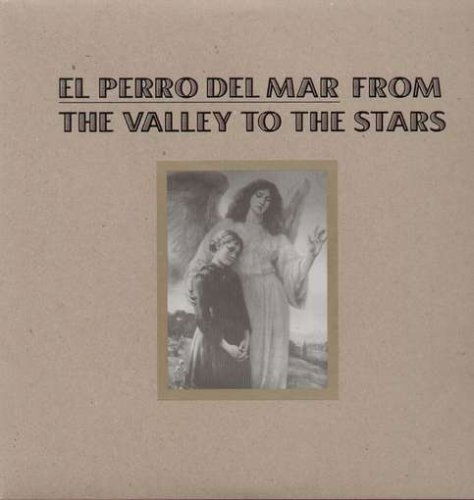 From the Valley to the Stars - El Perro Del Mar - Music - ALTERNATIVE - 0650384023814 - April 22, 2008