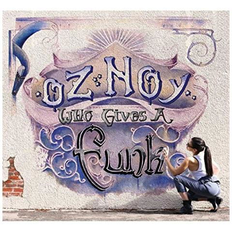 Who Gives a Funk - Oz Noy - Music - Abstract Logix - 0700261436814 - April 15, 2016