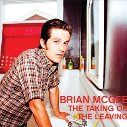 Cover for Brian Mcgee · The Taking or the Leaving (LP) (2013)